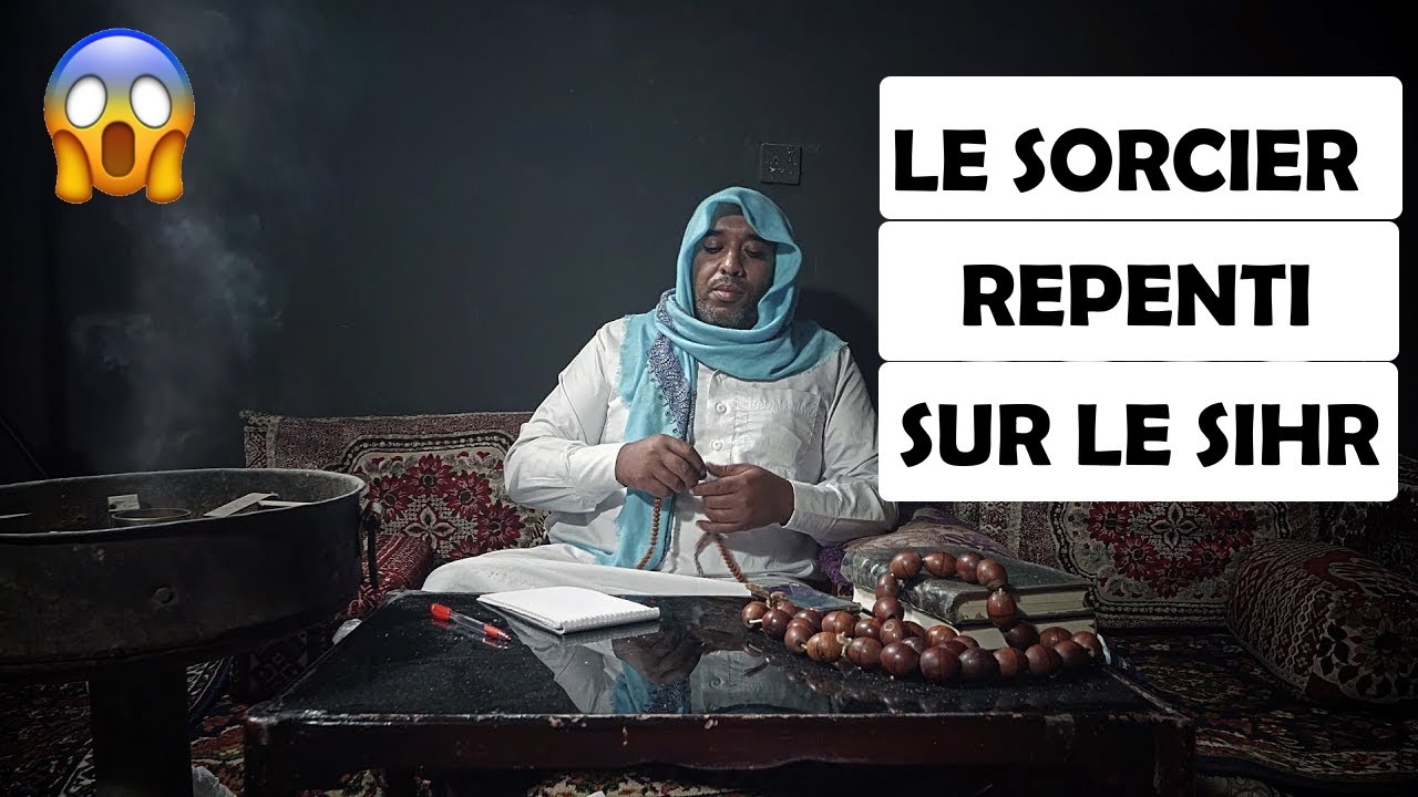 LE SORCIER REPENTI SUR LE MOMENT OU LE SIHR EST PLUS FAIBLE OU PLUS PUISSANT