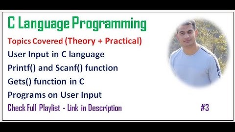 Printf() Scanf() Gets() | User input in C | C Programming #3
