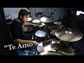 "Te Amo" - Drum Playthrough