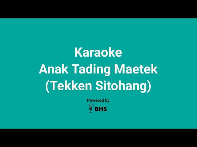 Karaoke Anak Tading Maetek - Tekken Sitohang class=