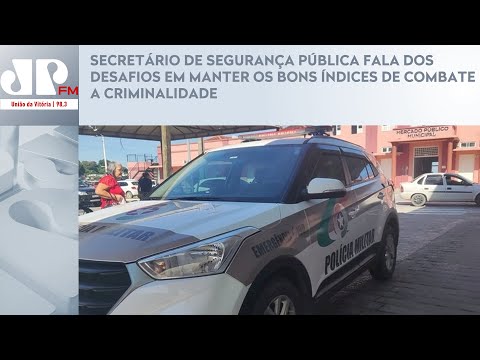 SEC. DE SEGURANÇA PÚBLICA FALA DOS DESAFIOS EM MANTER OS BONS ÍNDICES DE COMBATE A CRIMINALIDADE