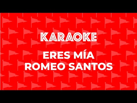 Video thumbnail for ROMEO SANTOS - ERES MIA KARAOKE