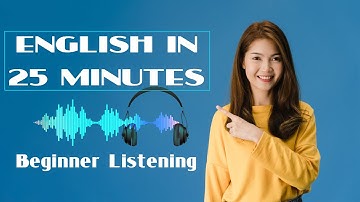 25 Minutes of English listening practice for beginners