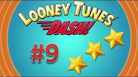 Looney Tunes Dash! level 9 - 3 stars. Episode 1
