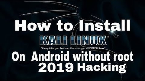 How to install kali Linux on Android without root 2019