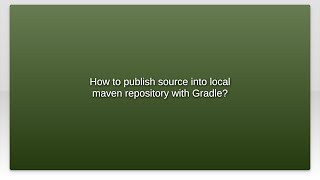 How to publish source into local maven repository with Gradle?