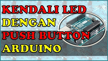 KENDALI LED DENGAN PUSH BUTTON - ARDUINO