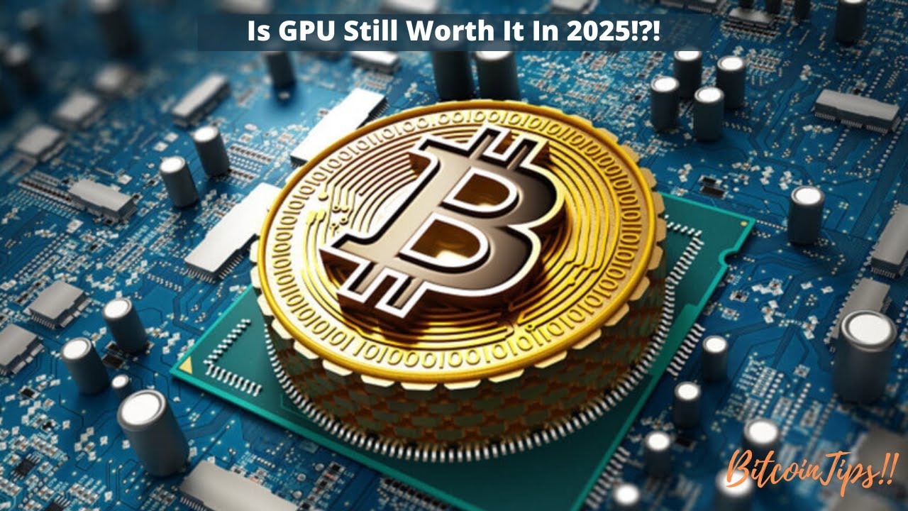 Is GPU Mining Still Worth It In 2025??
