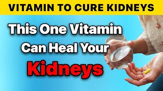 This Vitamin Stops Proteinuria Quickly & Repairs KIDNEYS Fast!