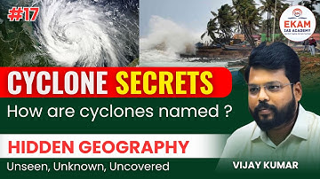 Why Are Cyclones Named? | Tropical Cyclone Naming Explained for UPSC | Ekam IAS Academy