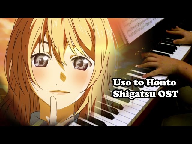 Shigatsu Wa Kimi No Uso OST - Uso To Honto