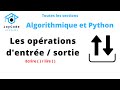 Les oprations dentre  sortie  toutes les sections  algorithmique et python