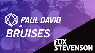 Paul David / Fox Stevenson - Bruises Drum Cover