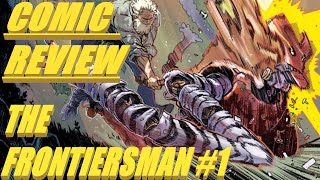 COMIC BOOK REVIEW || The Frontiersman #1