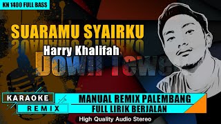 SUARAMU SYAIRKU || KARAOKE REMIX PALEMBANG