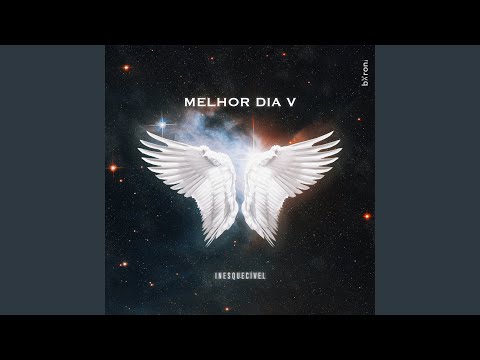 Melhor Dia V - Inesquecível