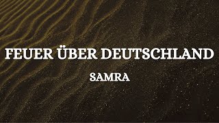 SAMRA - FEUER ÜBER DEUTSCHLAND (Lyrics)