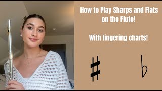 How to Play Sharps and Flats on the Flute- With Fingering Charts!