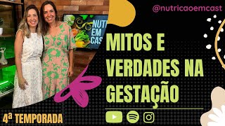 #39 - Mitos e Verdades na Gestação.