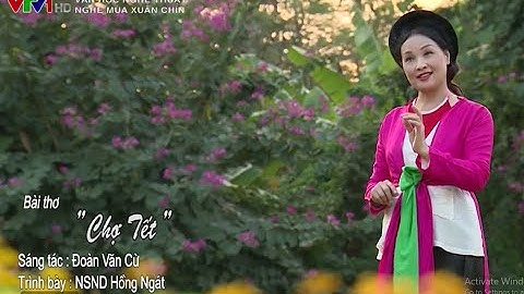 Chợ Tết (Thơ: Đoàn Văn Cừ) NSND Hồng Ngát [ Thơ Tết Canh Tý 2020]