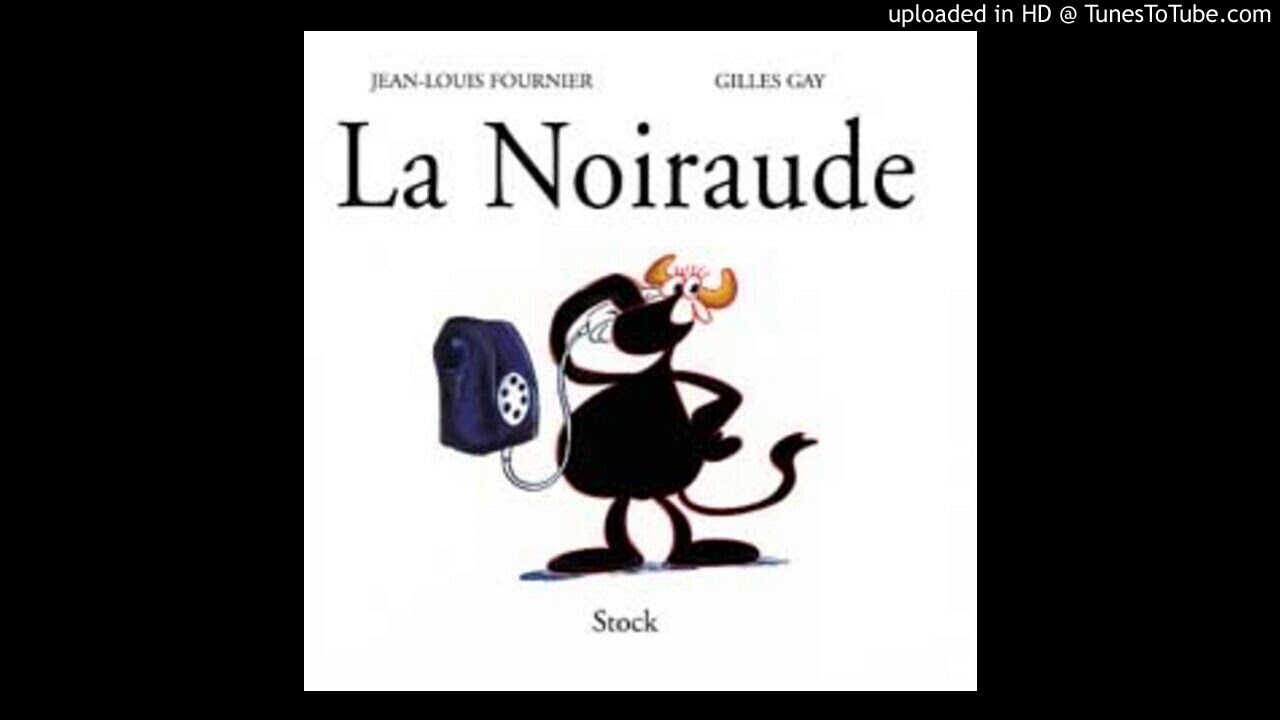Allo Docteur C Est La Noiraude