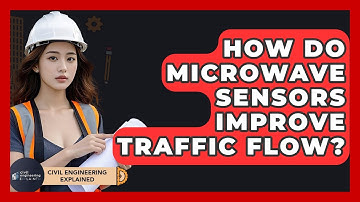 How Do Microwave Sensors Improve Traffic Flow? - Civil Engineering Explained