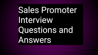 sales promoter interview questions and answers