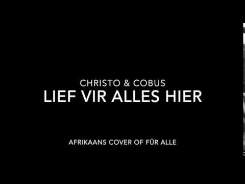 Christo & Cobus – Lief vir alles hier