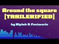 Around The Square Theme [EPIC VERSION]
