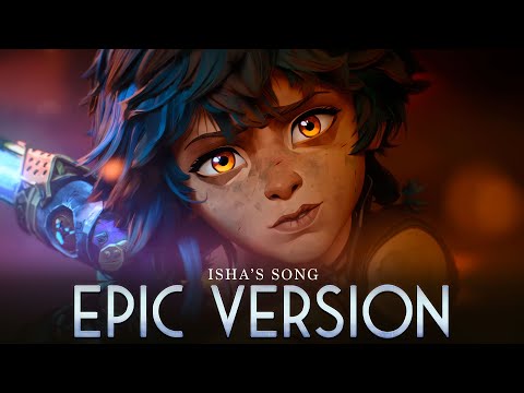 Isha Song 这样很好 Arcane Season 2 Music EPIC VERSION Eason Chan Soundtrack 