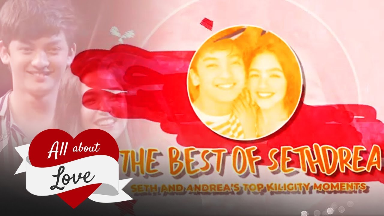 The Best of SethDrea: Seth and Andrea’s Top Kilig Moments | ALL ABOUT LOVE | STELLAR
