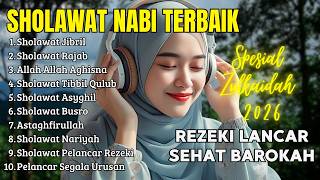 Kumpulan Sholawat Terbaru 2026  Sholawat Jibril Penarik Rezeki Isyfalana  Solawat Terbaik 2026