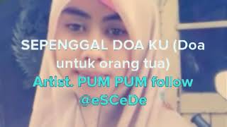 Download Lagu Menyentuh,,,,Sepenggal Doaku Lirik - Pum Pum MP3