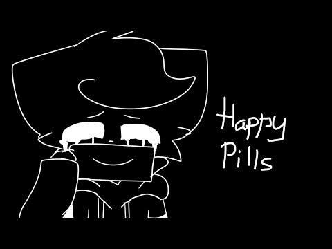 happy pills | animation meme | {WARNING: EFFORT AND FLASH IMAGES]