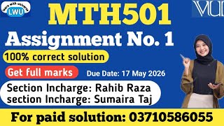 MTH501 assignment no 1 solution fall 2026|| MTH501 section Incharge: Rahib Raza and sumaira taj