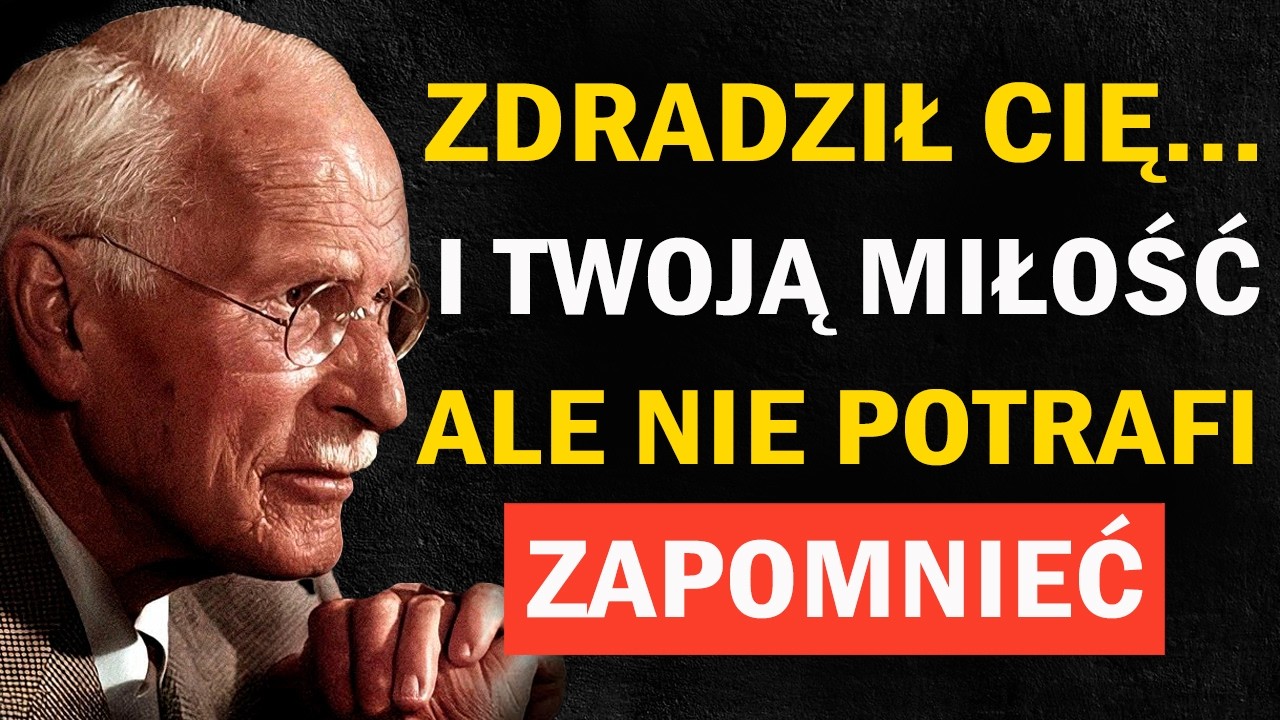 On zdradził twoją prawdziwą miłość… ale nie potrafi cię zapomnieć | Carl Jung
