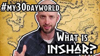 What is Inshar? RPG Worldbuilding #my30dayworld