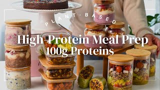 Easy, Healthy HighProtein Meal Prep| 100g proteins per day! (PlantBased, 5 recipes)