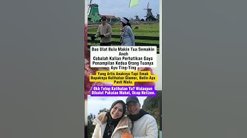Kelakuan orang tua ayu Ting Ting semakin hari semakin aneh?