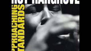 Roy Hargrove - It's easy to remember