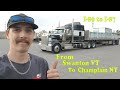 Driving The W900L - From Swanton, VT to Champlain, NY - From i-89 to i-87