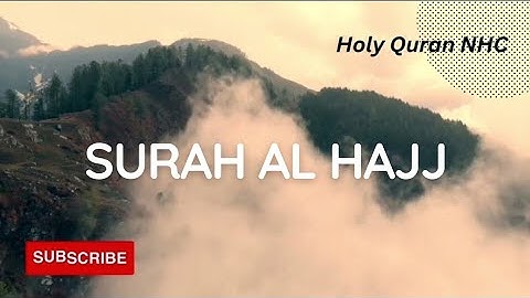 Surah Al-Hajj | سورة الحج | Abdel Aziz Al Ahmed
