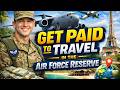 Get Paid to Travel in the Air Force Reserve