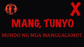 MANG, TUNYO X (MUNDO NG MGA MANGAGGAMOT) #angninuno #mangtunyo MANG, TUNYO X (MUNDO NG MGA MANGAGGAMOT) #angninuno #mangtunyo