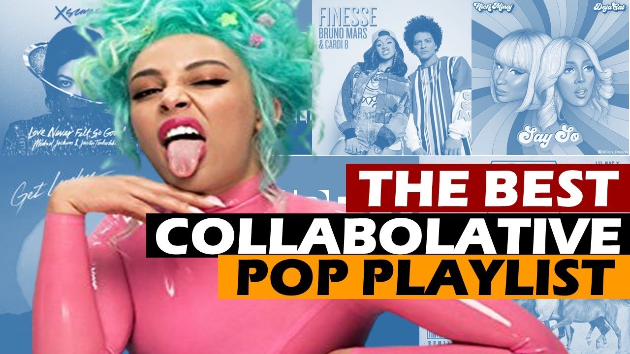 The Best Collabolative Pop Playlist(Doja Cat, Justin Timberlake, Daft ...