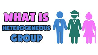 What is Heterogeneous Group | Explained in 2 min