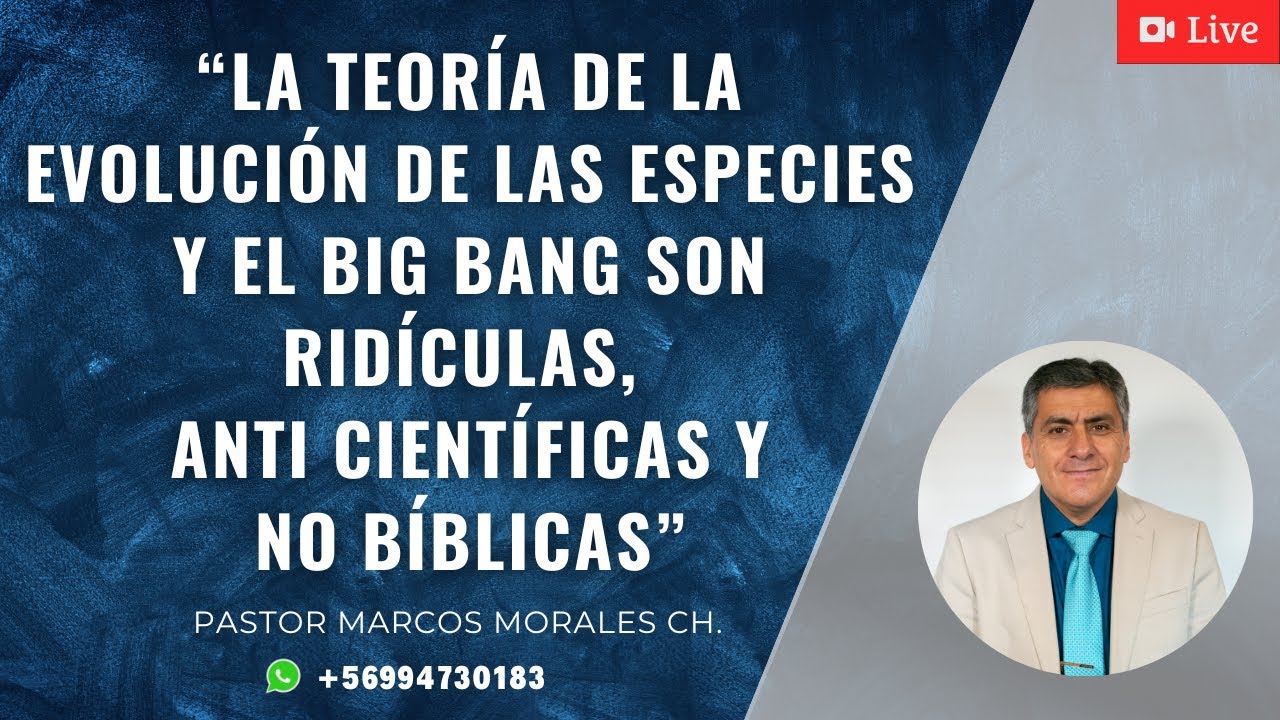 “La teoría de la evolución de las especies y el BIG BANG son ridículas, anti científicas...