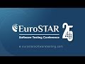 The 25th EuroSTAR Conference