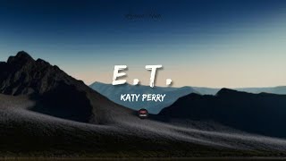 E.T. by Katy Perry - Lyrics