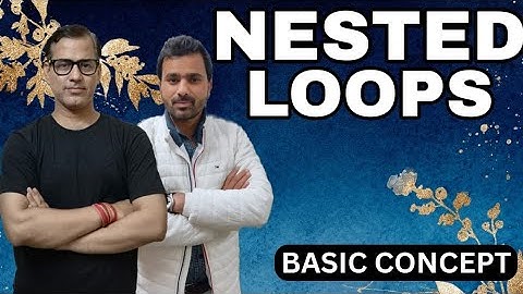 Nested Loops | Basic Concept of Nested loops in Java | @sirtarunrupani